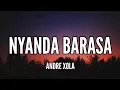Lagu Andre Xola - Nyanda Barasa [Lyrics] | \