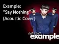 Example - Say Nothing (Acoustic Cover) with Chords