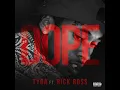 Tyga - Dope (Feat. Rick Ross)
