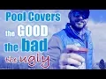 Swimming Pool Covers The Good The Bad The Ugly