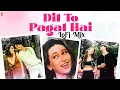 Dil To Pagal Hai | LoFi Mix | Lata Mangeshkar, Udit Narayan | Uttam S | Anand B | Remix By Jus Keys