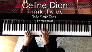 Celine Dion Think Twice Solo Piano Cover Maximizer 
