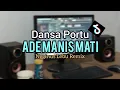 Lagu DANSA PORTU ADE MANIS MATI NGGINUS LEBU REMIX