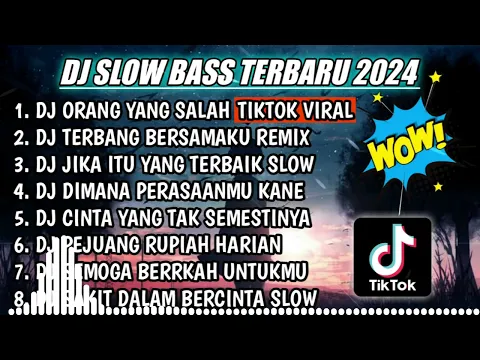 Download MP3 DJ SLOW FULL BASS TERBARU 2024 || DJ ORANG YANG SALAH ♫ REMIX FULL ALBUM TERBARU 2024