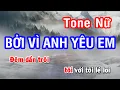 Download Lagu Karaoke Bởi Vì Anh Yêu Em Tone Nữ | Nhan KTV