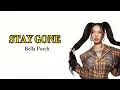 Bella Porch - Stay Gone (Lyrics)