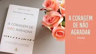 A coragem de não agradar | #RoIndica