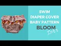 Baby swim diaper cover pattern BLOOM Intro by Bikini Design Club