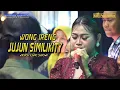 Download Lagu WONG IRENG JUJUN SIMILIKITY SHOW NMS HAJAT BPK TIMANG / RATIMAN IBU DARIH SUKADANA
