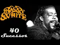 B.a.r.r.y.W.h.i.t.e.  -  40 Sucessos