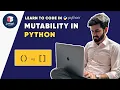 Mutability in Python with Rahul Bhaiya Learn To Code In Python Coding Blocks Junior