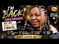 Why I was GONE for 6 Months-Life