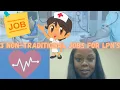 3 Non Traditional LPN Jobs