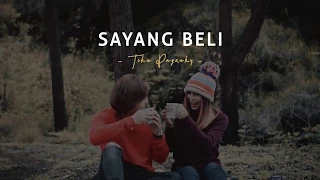 Download KARAOKE SAYANG BELI - TIKA PAGRAKY ( Original Audio ) MP3