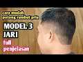 Download Lagu cara mudah potong rambut pria MODEL 3 JARI