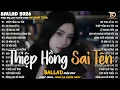 Lagu Thiệp Hồng Sai Tên - Nhạc Trẻ Ballad Hot Trend 2025 ♫Top 20 Ca Khúc Nghe Day Dứt Về Nỗi Đau Tình Yêu