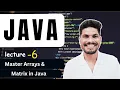 Master Arrays Matrix in Java Row-wise Column-wise Traversing