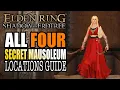 Elden Ring Shadow of the Erdtree - All Four Mausoleum Locations Armor Weapons and Rewards