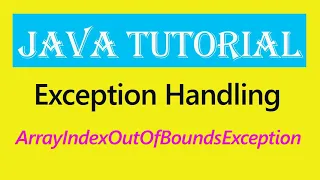 Exception Handling - ArrayIndexOutOfBoundsException