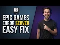 Epic Games Error Server Easy Fix Guide