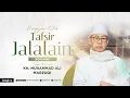 Download Lagu Pengajian Kitab Tafsir Jalalain - Surat Al Maidah Ayat 67 - 71  | KH. Muhammad Ali Marzuqi