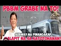 Lagu BOLATIK Ulit? PBBM: METRO SUBWAY is Now AHEAD of SCHEDULE! WHEN?