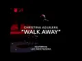Christina Aguilera "Walk Away"  Stripped Tour Live Featuring @LeoMoctezuma