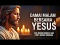 Download Lagu Doa Malam Katolik Tenang Sebelum Tidur | Mohon Rezeki Esok Hari \u0026 Hidup dalam Kasih Kristus