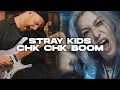 Download Lagu Stray Kids Chk Chk Boom | Guitar Cover w/Official MV