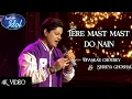 Lagu Tere mast mast do nain - Diwakar Choubey \u0026 Shreya ghoshal sung | Indian Idol-16 | Today's episode