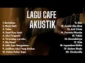 Download Lagu Lagu Cafe Akustik Terbaik 2000an 🎶 Pop Indonesia Hits Santai \u0026 Romantis | Playlist Kerja \u0026 Nongkrong