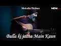 Download Lagu Bulla Ki Jaana: The Soulful Origin of Melodic Techno | DJ Noni Sagoo | Rabbi Shergill