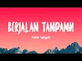 Download Lagu Nabila Taqiyyah - Berjalan Tanpamu (Lirik Lagu)