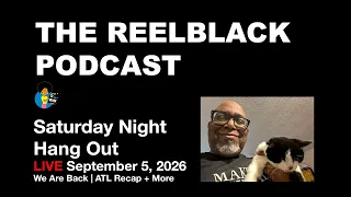 Reelblack Live - The Return of Mike and Molly (9/5/2026)