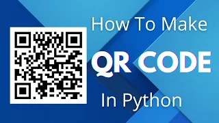 How to make QR Code in Python Python Projects The vashishtha code Python in hindi