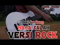 Doel sumbang naha salah / Versi_Rock