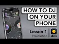How to DJ on your Phone with djay - Lesson 1: Introduction