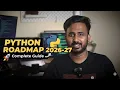 Complete Python Roadmap 2026-27 Zero to AI Jobs in 6 Stages