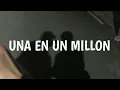 UNA EN UN MILLON/Alexis y Fido/(letra)