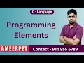 Programming elements in C By Srinivas Ameerpet Technologies