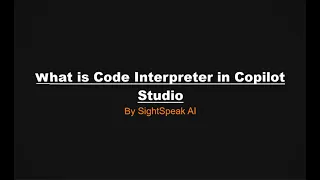 What is Code Interpreter in Copilot Studio Easy Explanation