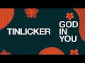 Tinlicker - God In You (Official Visualizer)