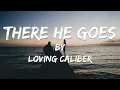 Download Lagu There He Goes (Lyric Video) // Loving Caliber