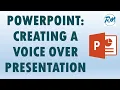 PowerPoint creating a voice over presentation
