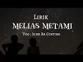 Lagu LIRIK LAGU KARO |MELIAS METAMI|VOC.ICHE BR GINTING
