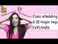 CSULB class scheduling reqs EXPLAINED tutorial