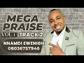 Download Lagu MEGA PRAISE VOLUME 1 (TRACK 2) — NNAMDI EWENIGHI