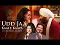 Udd Jaa Kaale Kaava - Gadar 2 | Udit Narayan | Alka Yagnik | Sunny Deol, Ameesha Patel | Mithoon