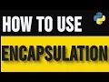 How to Use Encapsulation to Protect Data in Python