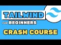 Beginners Tailwind CSS Tutorial 2024